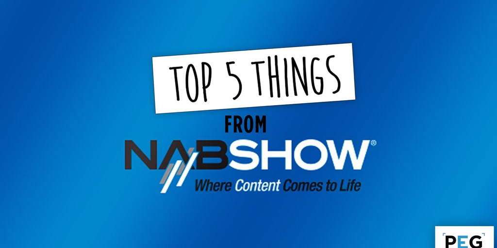 NAB Show Floor: Top Five Blog Image