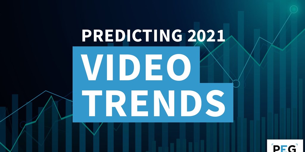 Predicting 2021 Video Trends Blog Image