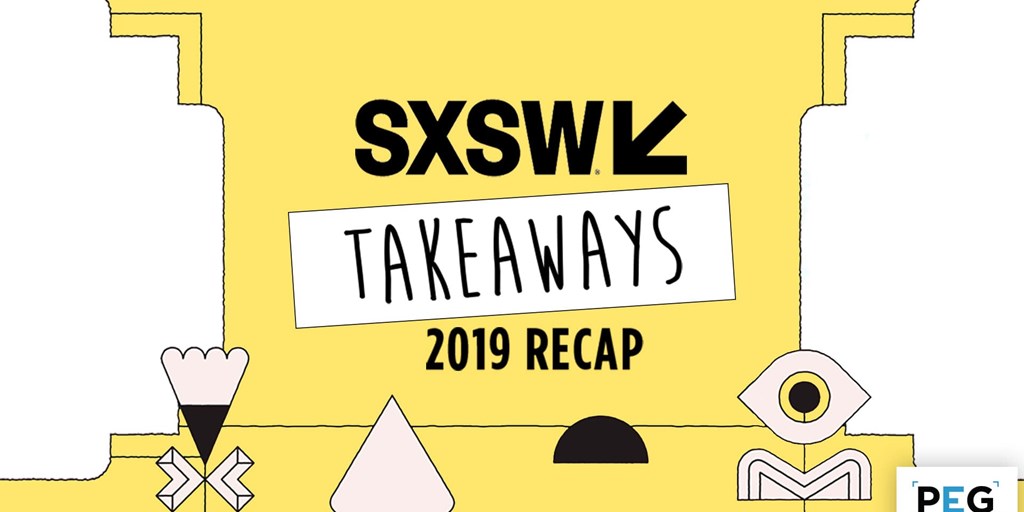 2019 SXSW Final Recap Blog Image