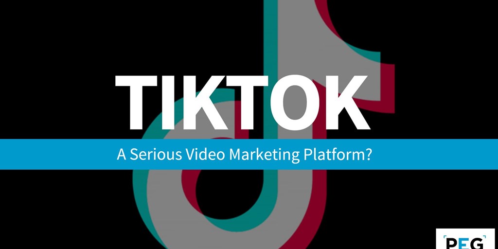 TikTok: A Serious Video Marketing Platform? Blog Image