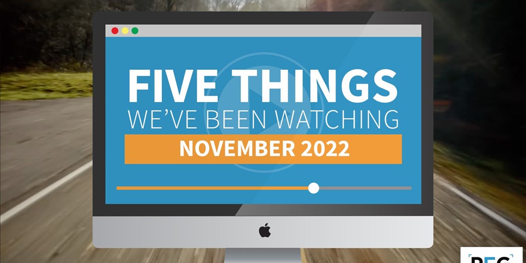 5 Things We've Been Watching: November 2022 Blog Image