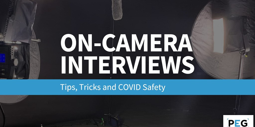 On-Camera Interviews: Tips, Tricks and COVID Safety Blog Image